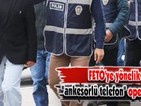 FETÖ'ye yönelik "ankesörlü telefon" operasyonu