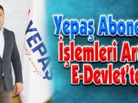 Yepaş Abonelik İşlemleri Artık E-Devlet’te