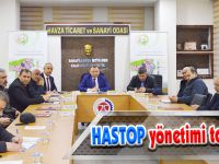 HASTOP yönetimi toplandı