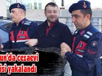 Samsun'da cezaevi firarisi yakalandı