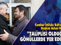 "Taliplisi Olduğumuz Gönüllerde Yer Edindik"
