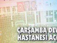 ÇARŞAMBA DEVLET HASTANESİ AÇILDI