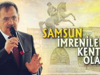 Samsun İmrenilen Kent Olacak