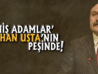 'BİTMİŞ ADAMLAR' ERHAN USTA'NIN PEŞİNDE