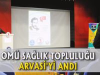 OMÜ SAĞLIK TOPLULUĞU ARVASİ'Yİ ANDI