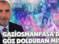 GAZİOSMANPAŞA’DA GÖZ DOLDURAN MİTİNG