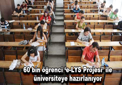 60 bin öğrenci 'e-LYS Projesi' ile üniversiteye hazırlanıyor