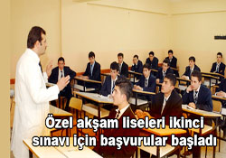 Özel akşam liseleri ikinci sınavı için başvurular başladı