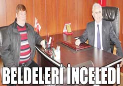 BELDELERİ İNCELEDİ