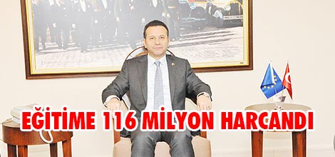 Eğitime 116 milyon harcandı