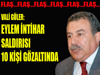 Vali Güler: Eylem bir intihar saldırısı...
