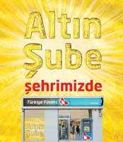 Türkiye Finans Altın Şube, Samsun Bafrada Devam Ediyor