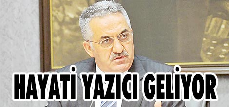 Hayati Yazıcı geliyor