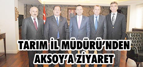 Tarım İl Müdürü'nden Aksoy'a ziyaret