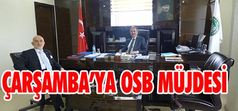 Çarşamba'ya OSB Müjdesi