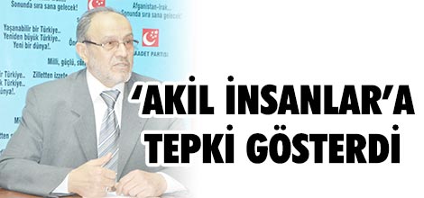 "Akil insanlar'a"  tepki gösterdi