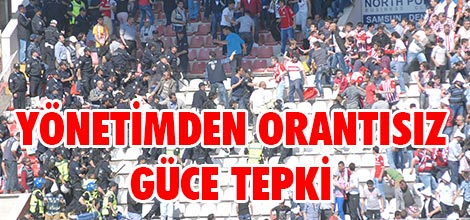 Yönetimden orantısız güce tepki