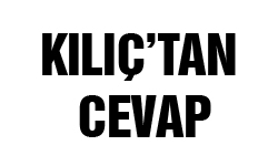 KILIÇTAN CEVAP