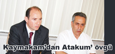 Atakum Kaymakamı'ndan ilçeye övgü