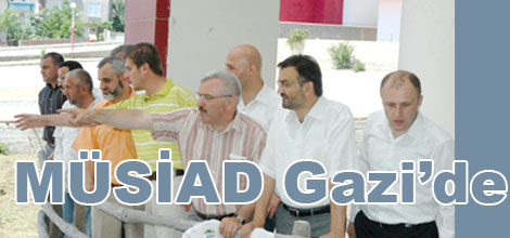 MÜSİAD üyeleri Gazi'de