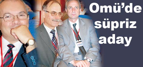 OMÜ'de sürpriz aday