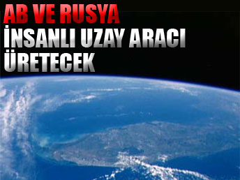 AB ve Rusya insanlı uzay aracı üretecek