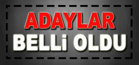 ADAYLAR BELLİ OLDU