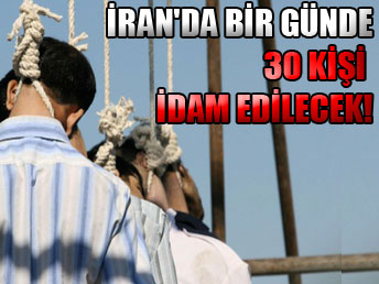 İran'da bir günde 30 idam...