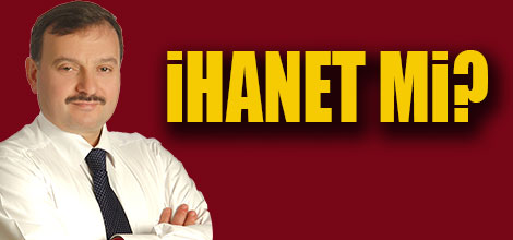 İHANET Mİ?