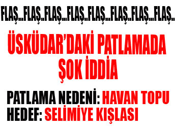 Üsküdar'daki patlamada şok iddia...