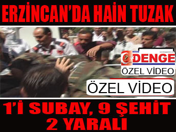 Erzincan'da hain tuzak: 9 şehit 2 yaralı...