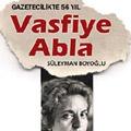 Türk basınının "Vasfiye Abla"sı