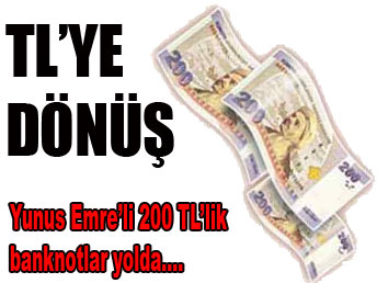 200 TL'lik banknotlar geliyor...