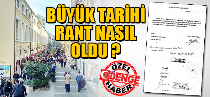 BÜYÜK TARİHİ RANT NASIL OLDU?