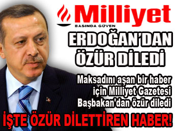 Milliyet'ten 'Erdoğan'a özür ...