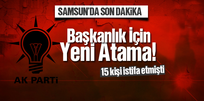 AK Parti Salıpazarı İlçe Başkanı Kim Oldu?