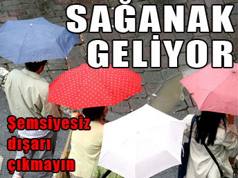Şemsiyesiz dışarı çıkmayın...