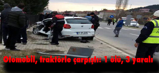 Otomobil, traktörle çarpıştı: 1 ölü, 3 yaralı