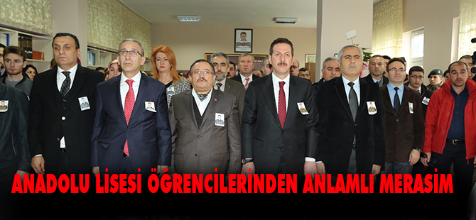 ANADOLU LİSESİ ÖĞRENCİLERİNDEN ANLAMLI MERASİM