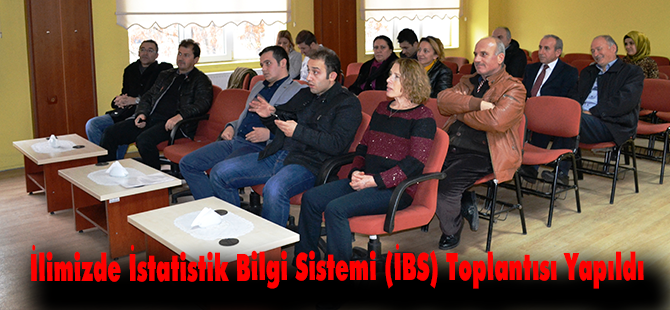 İlimizde İstatistik Bilgi Sistemi (İBS) Toplantısı Yapıldı