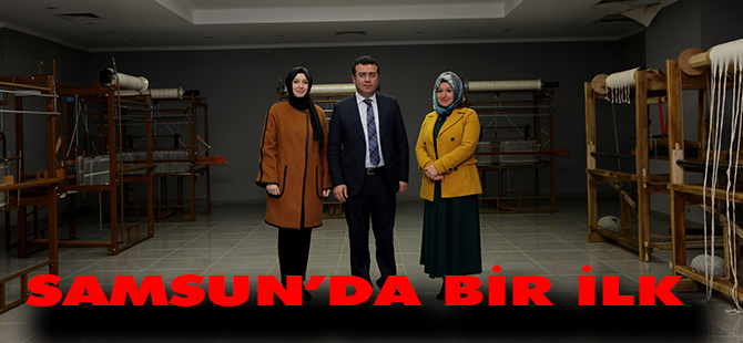 SAMSUN’DA BİR İLK