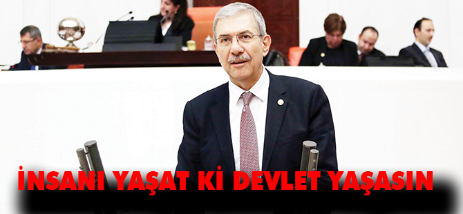 İNSANI YAŞAT Kİ DEVLET YAŞASIN