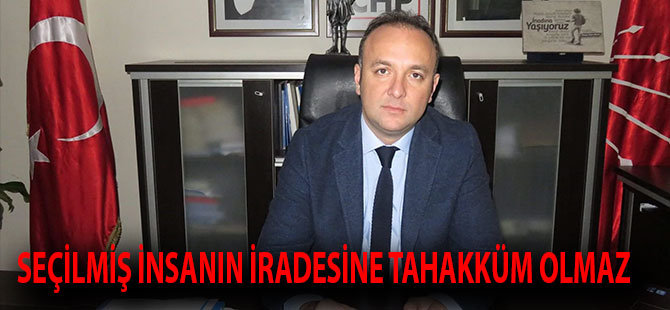 SEÇİLMİŞ İNSANIN İRADESİNE TAHAKKÜM OLMAZ