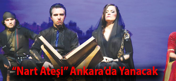 “Nart Ateşi” Ankara’da Yanacak