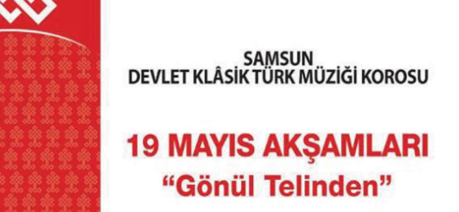 SAMSUN  DEVLET KOROSU KONSERİ'NDE