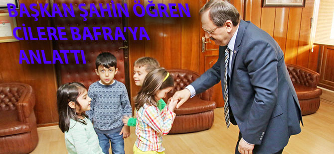 BAŞKAN ŞAHİN ÖĞRENCİLERE BAFRA’YA ANLATTI