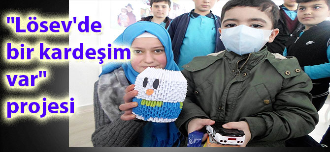 "Lösev'de bir kardeşim var" projesi