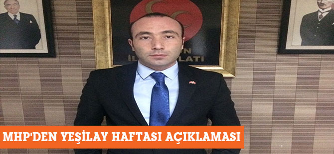 MHP'DEN YEŞİLAY HAFTASI AÇIKLAMASI