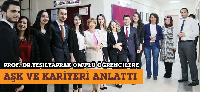 OMÜ'LÜ ÖĞRENCİLERE AŞK VE KARİYERİ ANLATTI