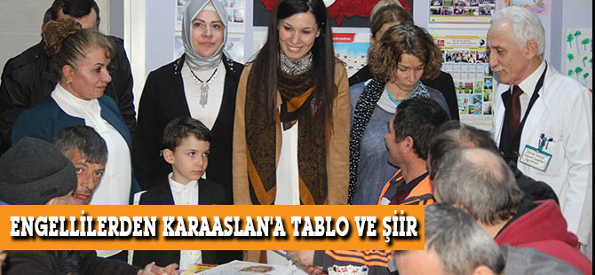 ENGELLİLERDEN KARAASLAN'A TABLO VE ŞİİR